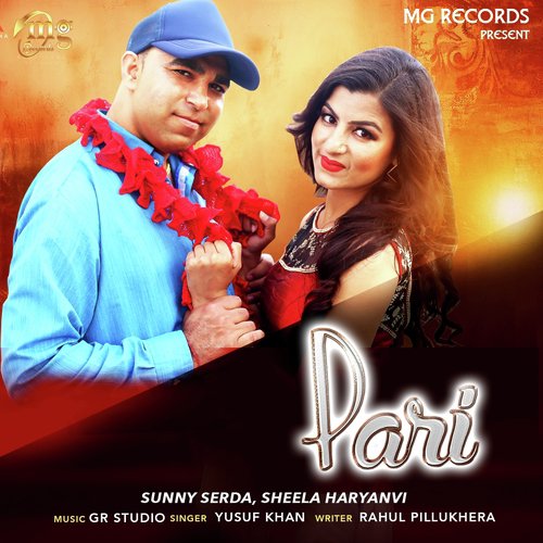 Pari by Yusuf Khan, Neha, Bittu Lohchab, Sheela Haryanvi, Sunny Serda - Download on PagalFree