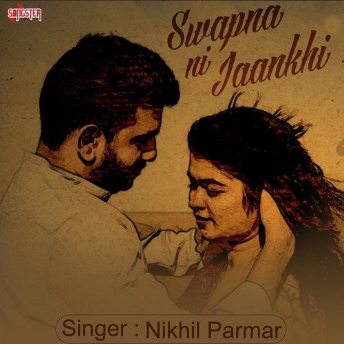 Swapna Ni Jaankhi by Nikhil Parmar - Download on PagalFree