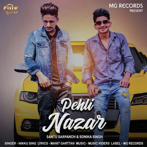 Pehli Nazar by Nikku Singh, Manit Garttan, Santu Sarpanch - Download on PagalFree