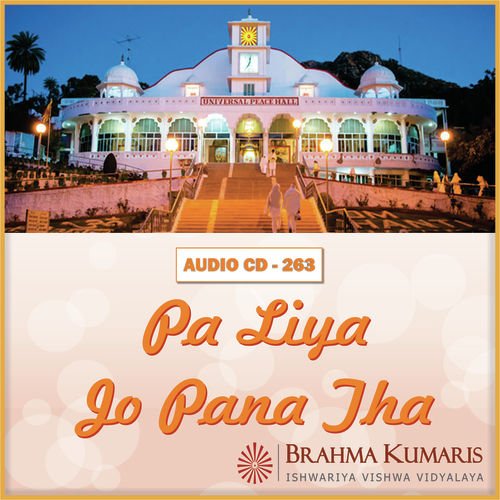 Paa Liya Jo Pana Tha by Brahma Kumaris - Download on PagalFree