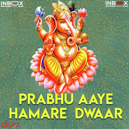 Prabhu Aaye Hamare Dwaar by Manish Bhatia - Download on PagalFree