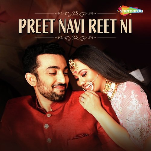 Preet Navi Reet Ni by Shuchita Vyas - Download on PagalFree