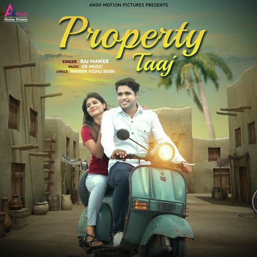 Property Taaj by Raj Mawer - Download on PagalFree