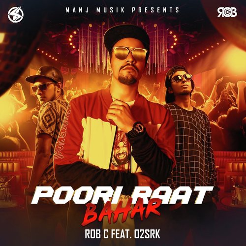Poori Raat Bahar by Rob C, O2ampSRK - Download on PagalFree