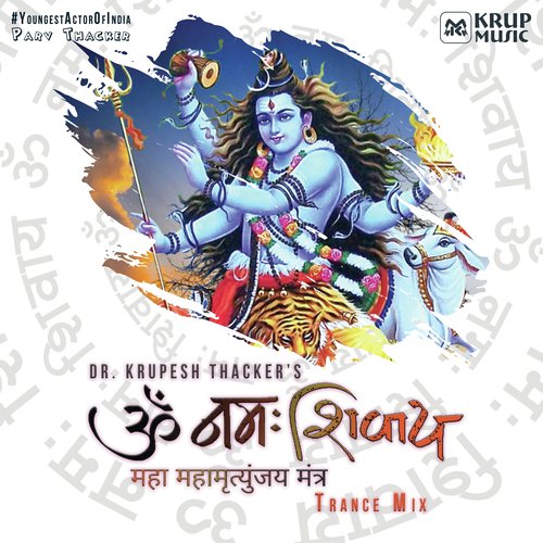 Om Namah Shivay - Trance Mix by Dr. Krupesh Thacker, Vacha Thacker - Download on PagalFree