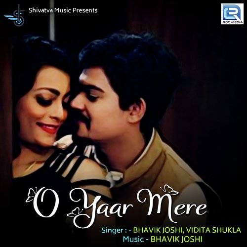 O Yaar Mere by Bhavik Joshi, Vidita Shukla - Download on PagalFree