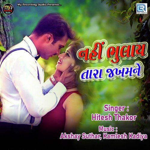 Nahi Bhulay Tara Zakhamne by Hitesh Thakor - Download on PagalFree
