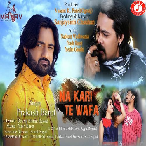 Na Kari Te Wafa by Prakash Barot - Download on PagalFree