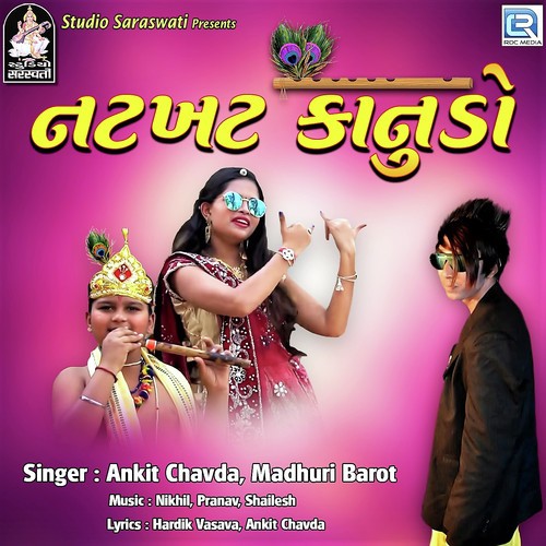 Natkhat Kanudo by Ankit Chavda, Madhuri Barot - Download on PagalFree