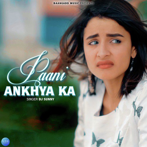 Paani Ankhya Ka by DJ Sunny, Cafy Khan - Download on PagalFree