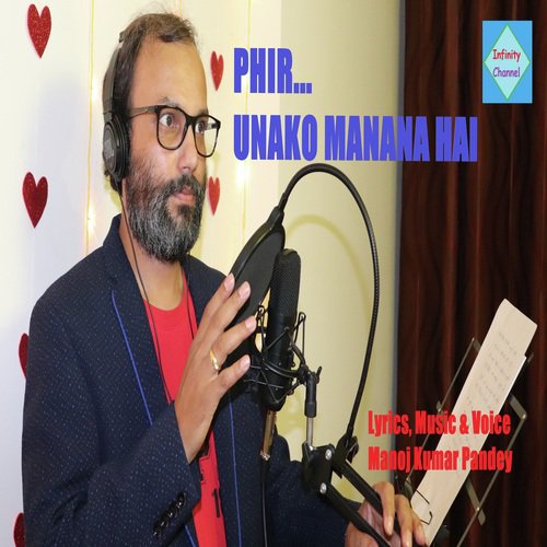 Phir Unko Manana Hai by Manoj Kumar Pandey - Download on PagalFree