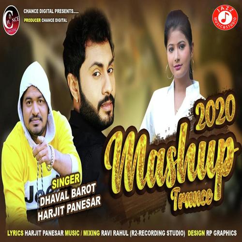 Mushup 2020 Trance by Dhaval Barot, Harjit Panesar, Harjit Panesar - Download on PagalFree