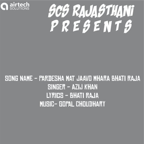 Pardesha Mat Jaavo Mhara Bhati Raja by Azij Khan - Download on PagalFree
