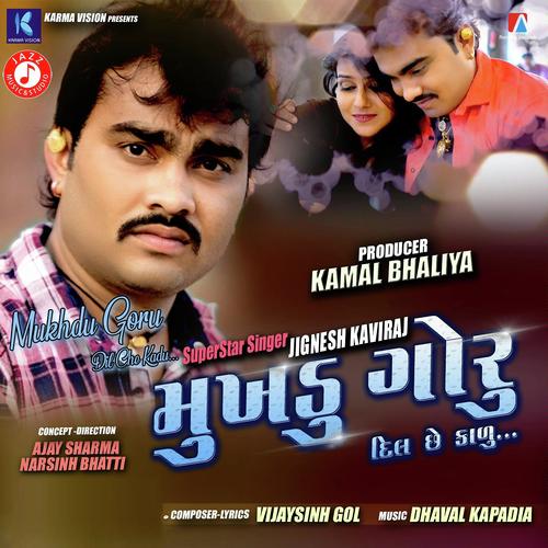 Mukhdu Goru by Jignesh Kaviraj - Download on PagalFree