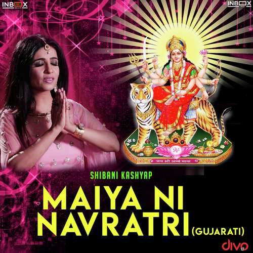 Maiya Ni Navratri (Gujarati Version) by Shibani Kashyap - Download on PagalFree