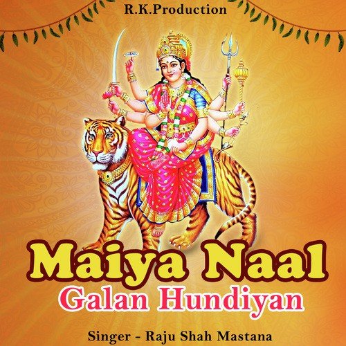 Maiya Naal Galan Hundiyan by Raju Shah Mastana - Download on PagalFree
