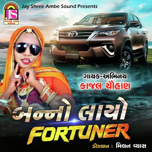 Bano layo fortuner by Radhe Prajapati - Download on PagalFree