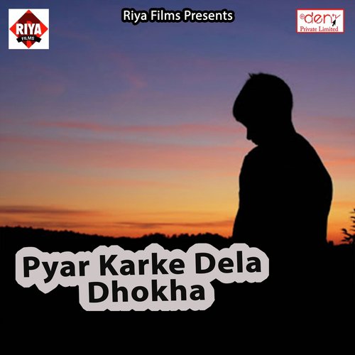 Pyar Karke Dela Dhokha by Various Artists - Download on PagalFree