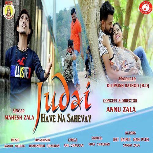 Judai Have Na Sahevay by Mahesh Zala - Download on PagalFree