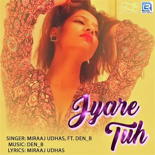 Jyare Tuh by Miraaj Udhas, DenB - Download on PagalFree