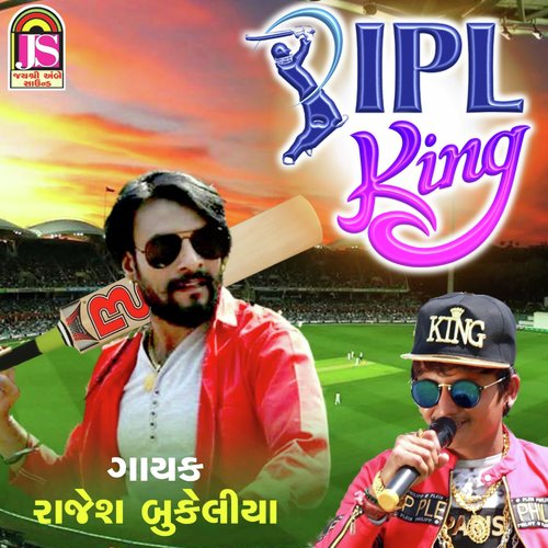 Ipl King by Dev Pagli, Rajesh Bukaliya - Download on PagalFree