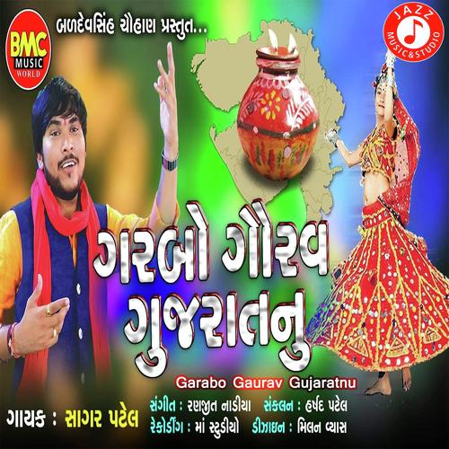 Garbo Gaurav Gujaratnu by Sagar Patel - Download on PagalFree