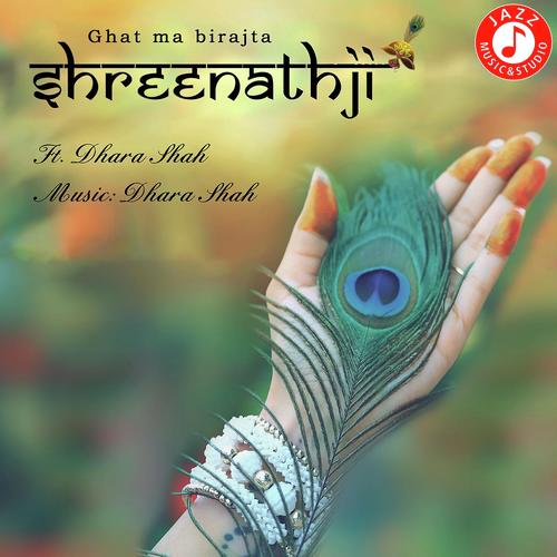 Ghat Ma Birajta Shreenathji by Dhara Shah - Download on PagalFree