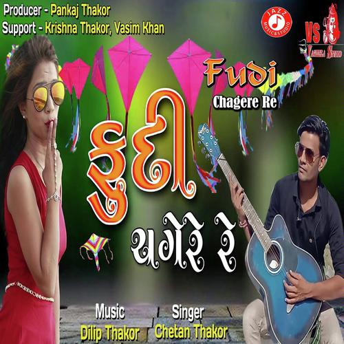 Fudi Chagere Re by Chetan Thakor - Download on PagalFree