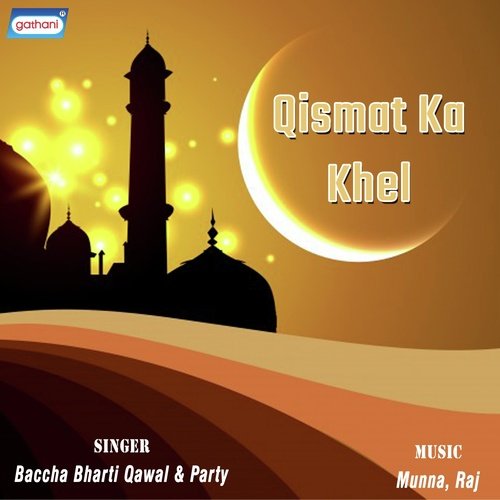 Qismat Ka Khel by Baccha Bharti - Download on PagalFree