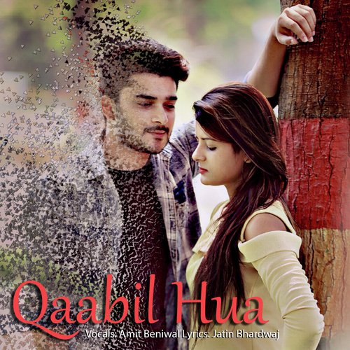 Qaabil Hua by Jatin Bhardwaj, Amit Beniwal, Madhav Singh Rajput - Download on PagalFree