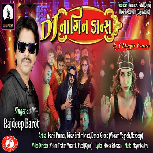 DJ Nagin Dance by Rajdeep Barot - Download on PagalFree