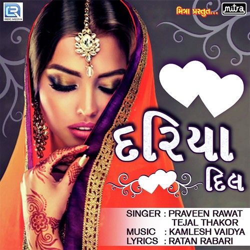 Dariya Dil by Pravin Rawat, Tejal Thakor - Download on PagalFree