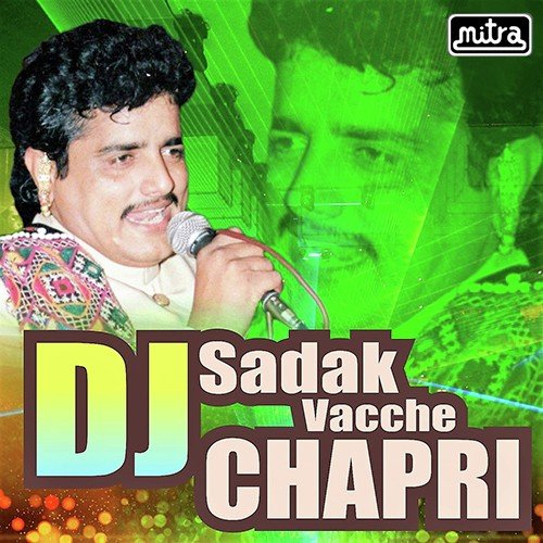 DJ Sadak Vacche Chapri by Maniraj Barot, Kashmira Gohil - Download on PagalFree
