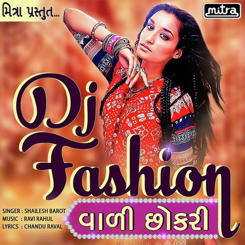 Dj Fashion Vadi Chokri by Shailesh Barot - Download on PagalFree