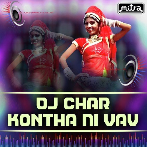 DJ Char Kontha Ni Vav by Shailesh Barot - Download on PagalFree