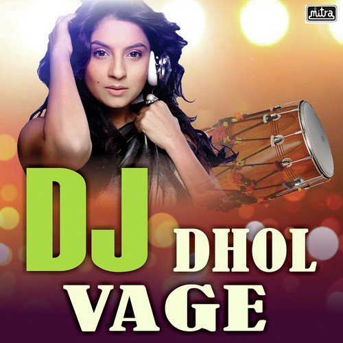 Dj Dhol Vage by Kishore Manraja - Download on PagalFree