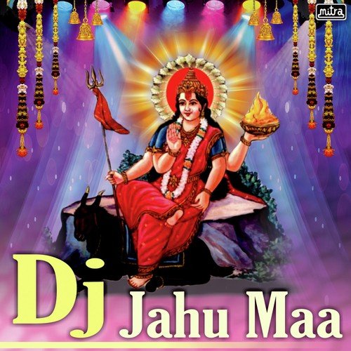 Dj Jahu Maa by Kanu Raval - Download on PagalFree