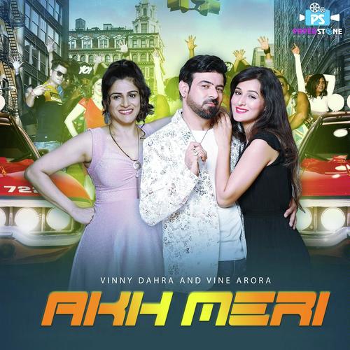 Akh Meri by Vinny Dahra and Vine Arora - Download on PagalFree