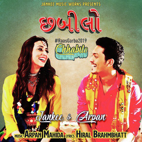 Chhabilo (Raas Garba 2019) by Jankee, Arpan Mahida - Download on PagalFree