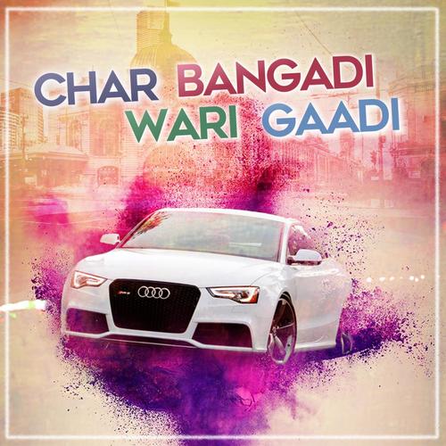 Char Bangadi Wari Gaadi by Kathiawadi King, Raas Masters - Download on PagalFree