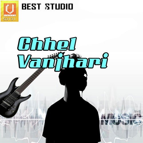 Chhel Vanjhari Re by Devika Thakor, Suryaraj Barot - Download on PagalFree
