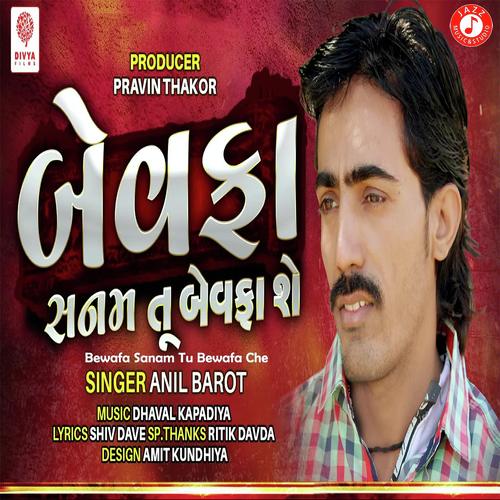 Bewafa Sanam Tu Bewafa Che by Anil Barot - Download on PagalFree