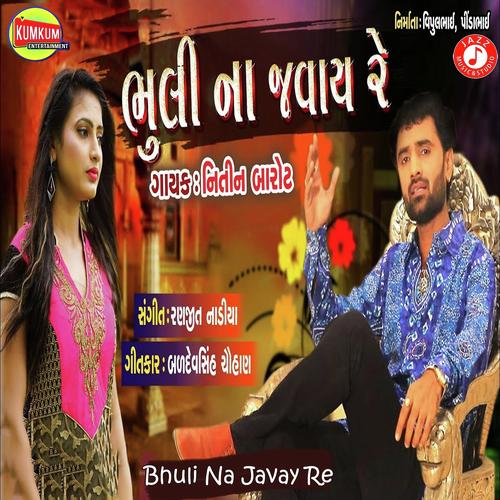 Bhuli Na Javay Re by Nitin  Barot - Download on PagalFree
