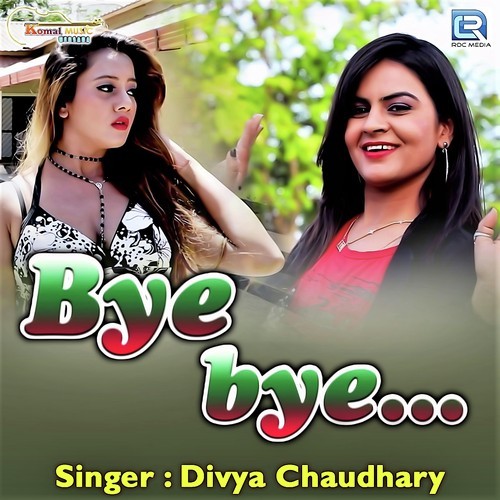 Bye Bye by Divya Chaudhary - Download on PagalFree