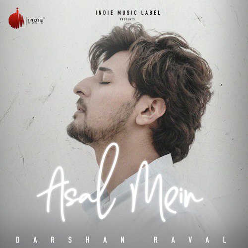 Asal Mein by Darshan Raval - Download on PagalFree