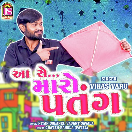 Aa Se Maro Patang by Vikas Varu - Download on PagalFree