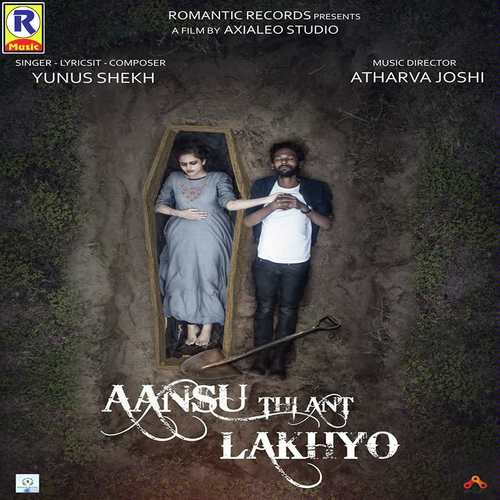 Ansu Thi Ant Lakhyo by Yunus Shekh - Download on PagalFree
