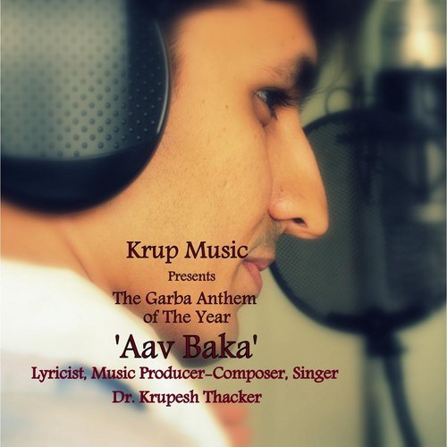 Aav Baka (The Garba Anthem of the Year) by Dr. Krupesh Thacker - Download on PagalFree