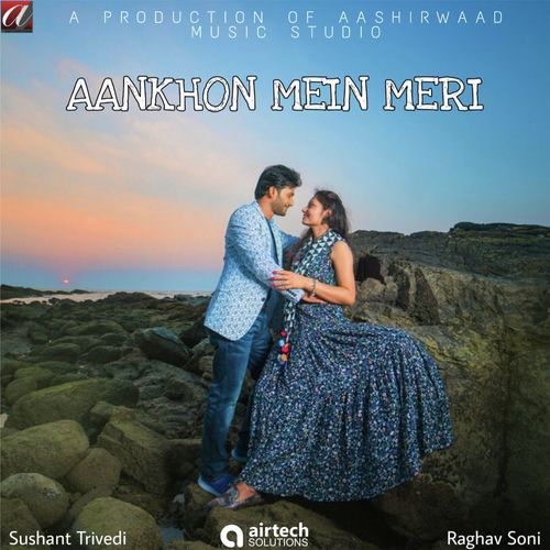 Aankhon Mein Meri by Sushant Trivedi - Download on PagalFree