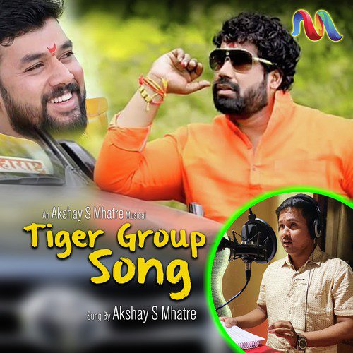 Tiger Group Song by Akshay S Mhatre - Download on PagalFree